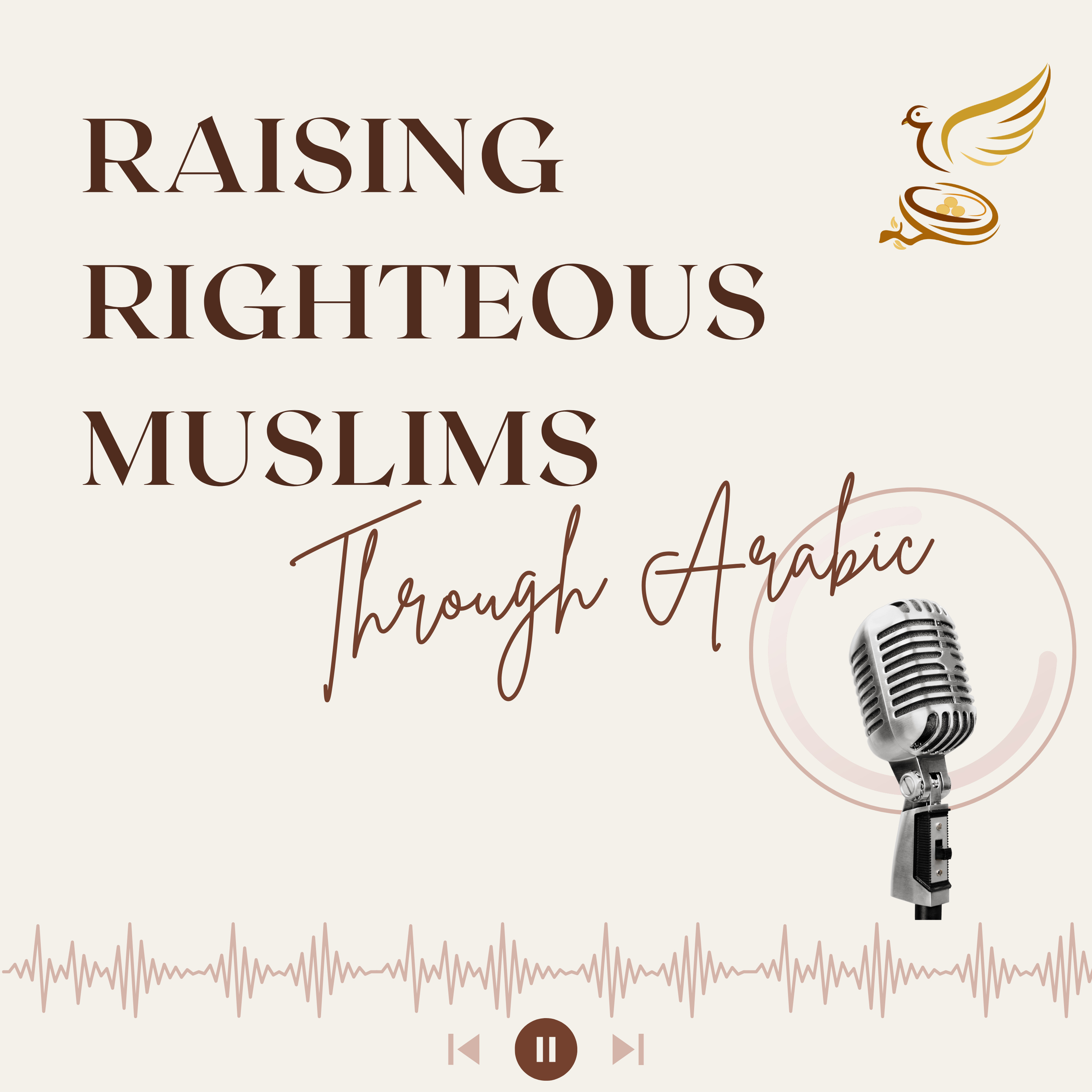 Raising Righteous Muslims through Arabic By Arabic Nest
