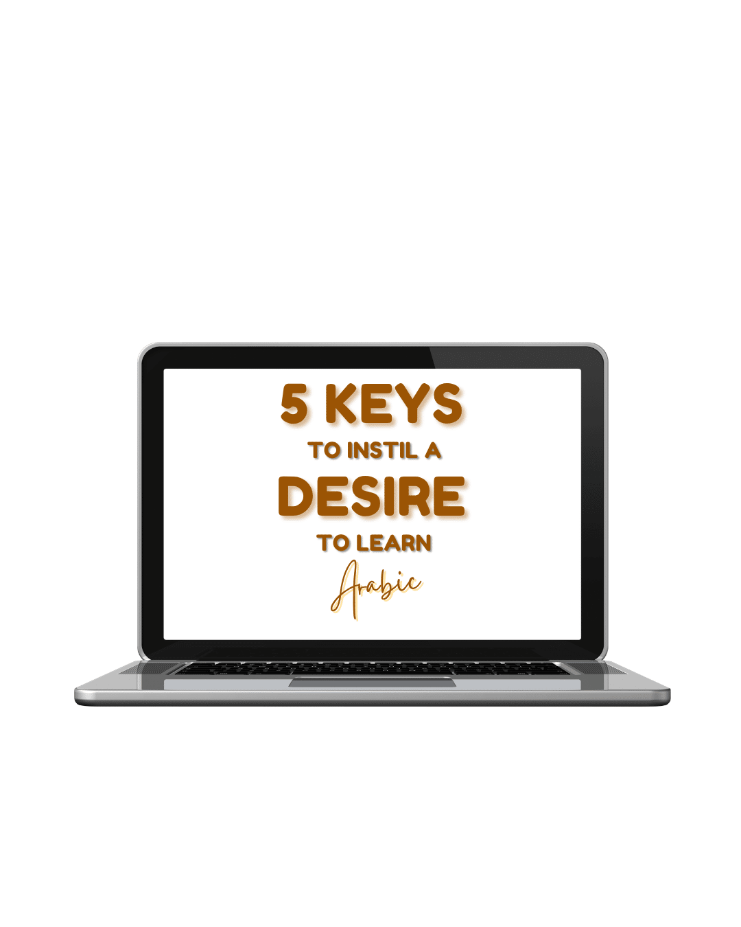 5 keys to instil a desire to learn Arabic, shown on a laptop